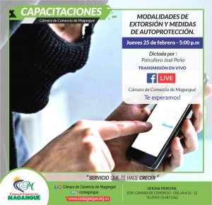 MODALIDADES DE EXTORSIÓN Y MEDIDAS DE AUTO PROTECCIÓN. @ FACEBOOK CÁMARA DE COMERCIO MAGANGUÉ