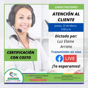 CAPACITACIÓN ATENCIÓN AL CLIENTE @ FACEBOOK CÁMARA DE COMERCIO MAGANGUÉ